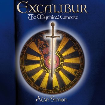 Excalibur: The Mythical Concert - Alan Simon