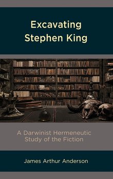 Excavating Stephen King - Anderson James Arthur