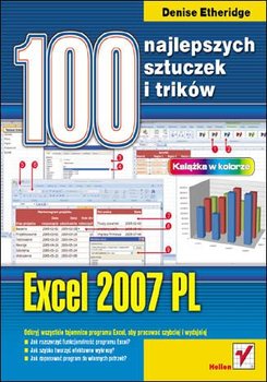 Excel 2007 PL. 100 najlepszych sztuczek i trików - Etheridge Denise