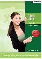 Excel 2013 - Basiswissen für Excel-Einsteiger - Baumeister Inge, Bildner Christian