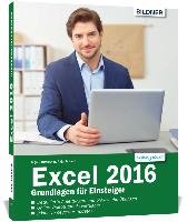 Excel 2016 - Grundlagen für Einsteiger - Schmid Anja, Baumeister Inge