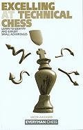 Excelling at Technical Chess: Learn to Identify and Exploit Small Advantages Aagaard Jacob