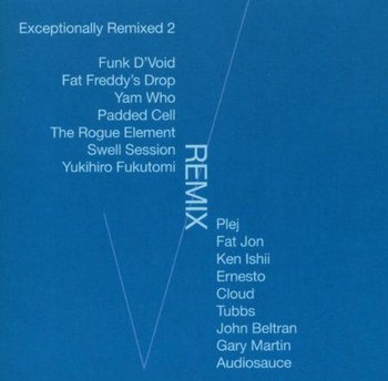Exceptionally Remixed 2 - Various Artists