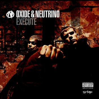 Execute - Oxide And Neutrino