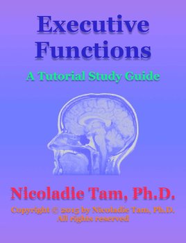Executive Functions: A Tutorial Study Guide - Nicoladie Tam