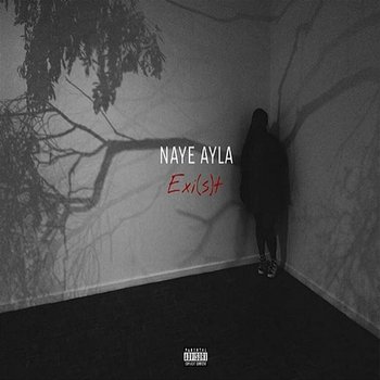 Exi(st) EP - Naye Ayla