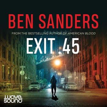 Exit .45 - Sanders Ben