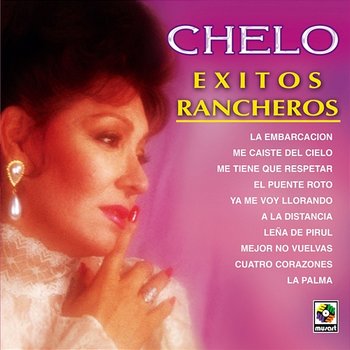 Éxitos Rancheros - Chelo