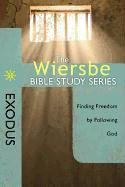 Exodus: Finding Freedom by Following God - Wiersbe Warren W.