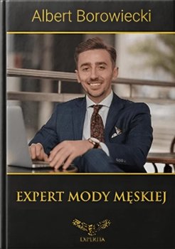 Expert mody męskiej - Albert Borowiecki