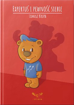 Expertuś i pewność siebie - Tomasz Krupa