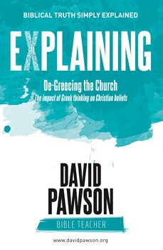 EXPLAINING De-Greecing the Church - Pawson David