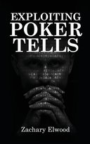 Exploiting Poker Tells Elwood Zachary