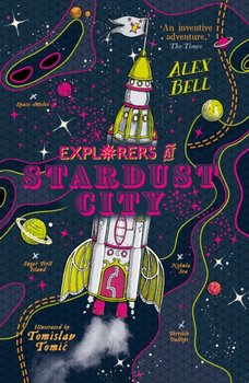 Explorers at Stardust City - Bell Alex