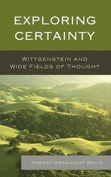 Exploring Certainty - Brice Robert Greenleaf