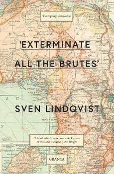Exterminate All The Brutes - Lindqvist Sven