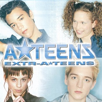 Extr-A*Teens - A*Teens