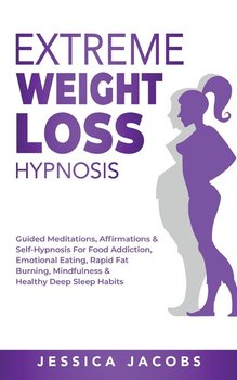 Extreme Weight Loss Hypnosis - Jessica Jacobs
