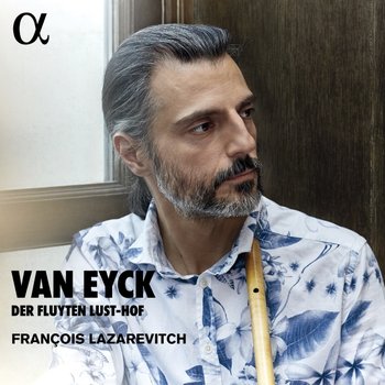 Eyck: Der Fluyten Lust-Hof - Lazarevitch Francois