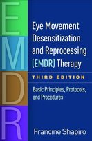 Eye Movement Desensitization and Reprocessing (EMDR) Therapy, Third Edition Shapiro Francine