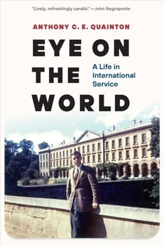 Eye on the World: A Life in International Service - Spencer John