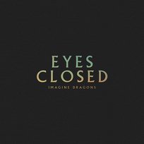 Eyes Closed Imagine Dragons