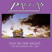 Eyes In the Night - the Recordings 1981-1986 Pallas