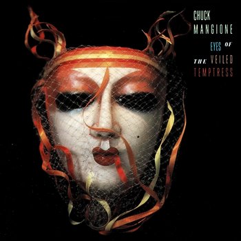 Eyes Of The Veiled Temptress - Chuck Mangione