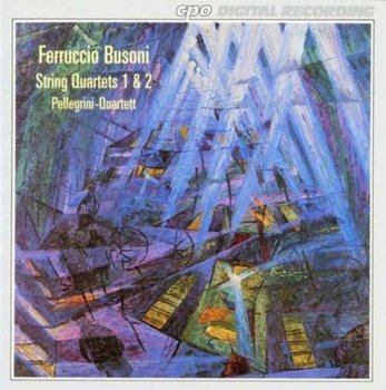 F. Busoni: String Quartets No.1 Op.19 & Op.26 - Pellegrini Quartet