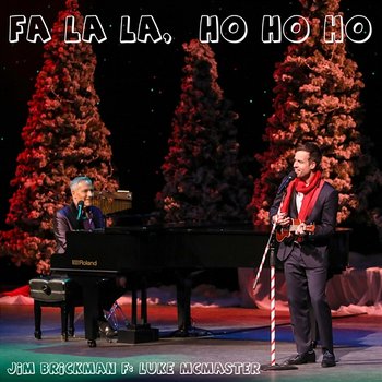 Fa La La HO HO HO - Jim Brickman feat. Luke McMaster