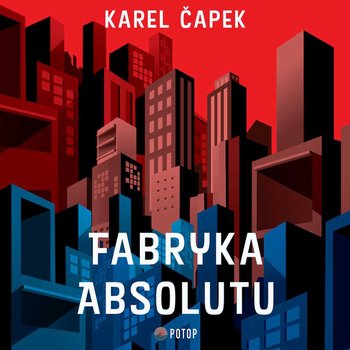 Fabryka Absolutu - Capek Karel