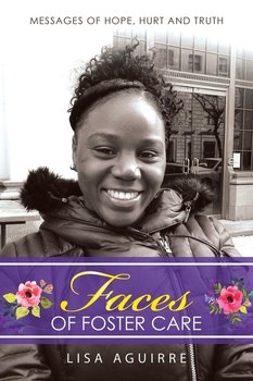 Faces of Foster Care - Aguirre Lisa