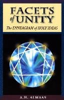 Facets of Unity: The Enneagram of Holy Ideas - Almaas A. H.