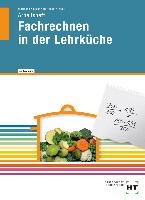 Fachrechnen in der Lehrküche. Arbeitsheft mit eingetragenen Lösungen