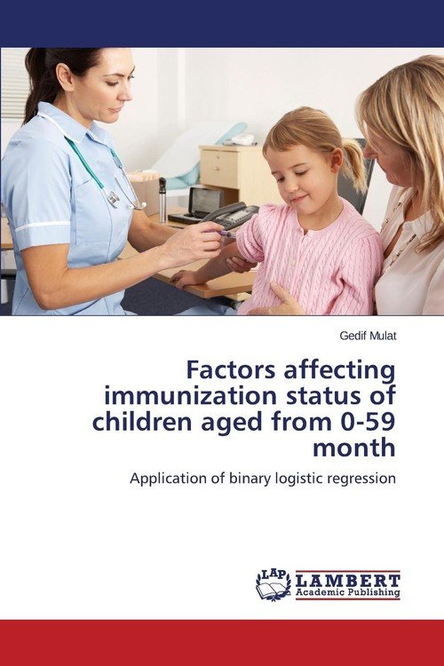 Factors affecting immunization status of children aged from 0-59 month ...