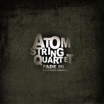 Fade In (live in Radio Katowice) - ATOM String Quartet