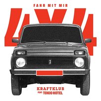 Fahr mit mir (4x4) Tokio Hotel, Kraftklub