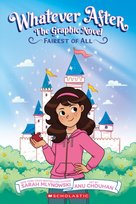 Fairest of All. Whatever After. Volume 1 Anu Chouhan, Mlynowski Sarah