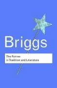 Fairies in Tradition and Literature - Briggs Katharine