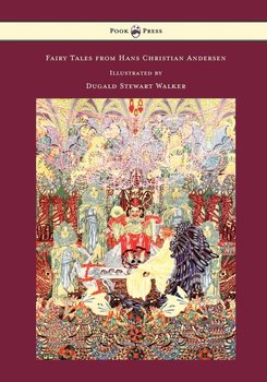 Fairy Tales from Hans Christian Andersen - Illustrated by Dugald Stewart Walker - Andersen Hans Christian