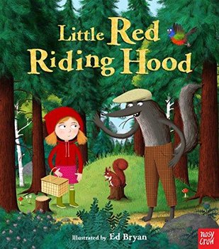 Fairy Tales: Little Red Riding Hood - Nosy Crow