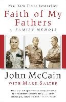 Faith of My Fathers: A Family Memoir - Mccain John, Salter Mark