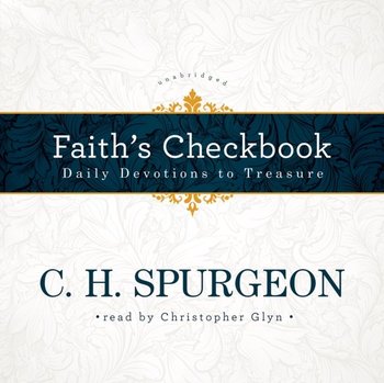Faith's Checkbook - Spurgeon C. H.