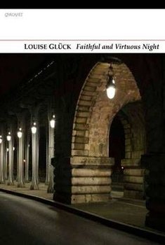 Faithful and Virtuous Night - Gluck Louise