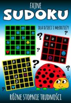 Fajne sudoku dla dzieci i młodzieży Opracowanie zbiorowe