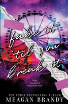 Fake It Til You Break It Brandy Meagan