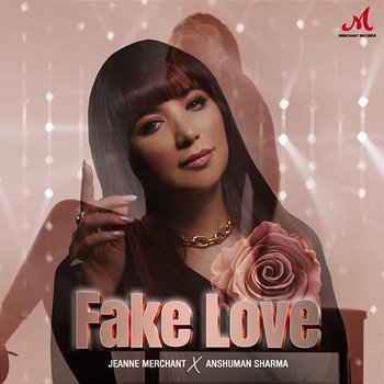 Fake Love - Jeanne Merchant & Anshuman Sharma