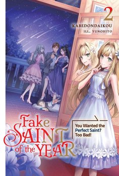 Fake Saint of the Year: You Wanted the Perfect Saint? Too Bad! Volume 2 - kabedondaikou