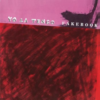Fakebook - Yo La Tengo