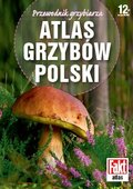 Fakt Atlas. Atlas grzybów Polski
